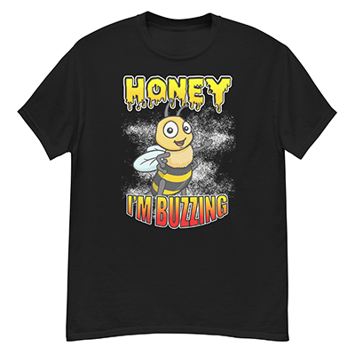 Honey I'm Buzzing - T-shirt (image for) Honey I'm Buzzing - T-shirt